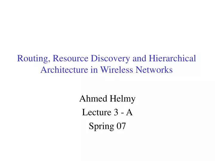 routing resource discovery and hierarchical architecture in wireless networks