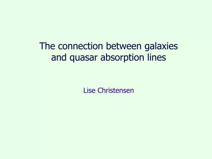 the connection between galaxies and quasar absorption lines