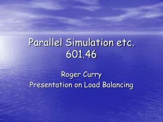 Parallel Simulation etc. 601.46
