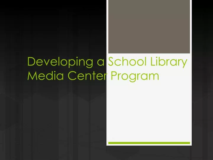developing a school library media center program