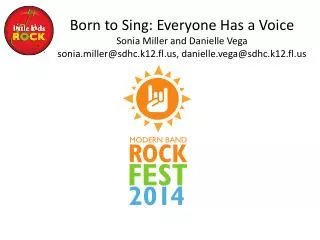 Born to Sing: Everyone Has a Voice Sonia Miller and Danielle Vega