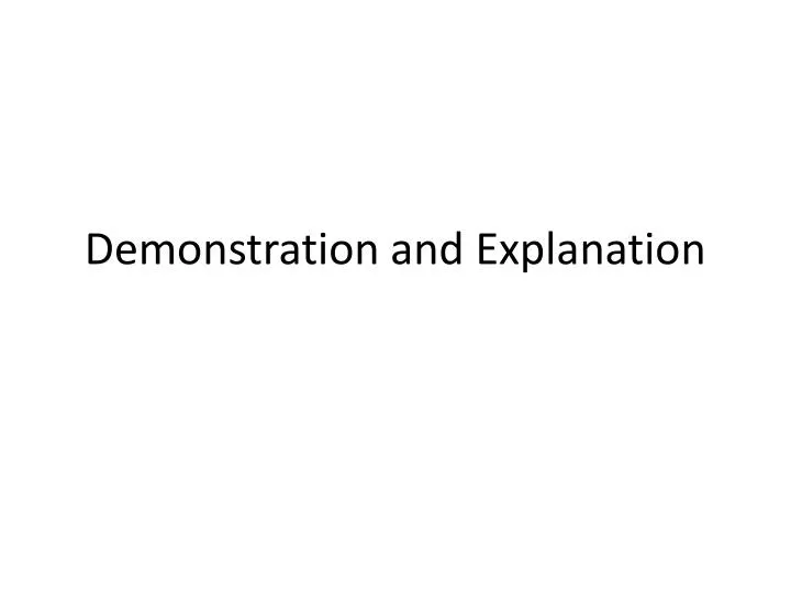 demonstration and explanation