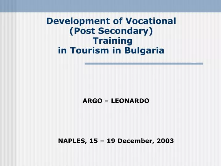 development of vocational post secondary training in tourism in bulgaria