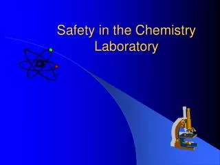 Safety in the Chemistry Laboratory