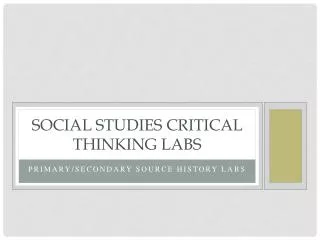 Social Studies Critical Thinking Labs