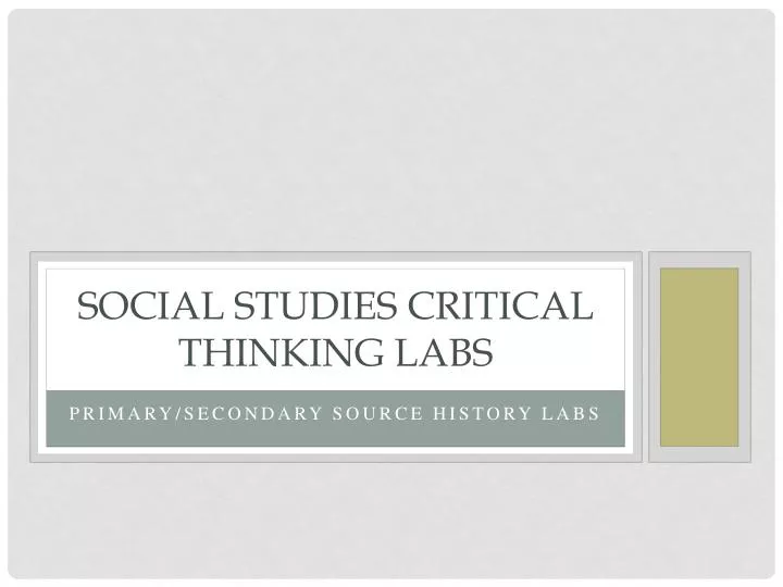 social studies critical thinking labs
