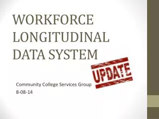 WORKFORCE LONGITUDINAL DATA SYSTEM