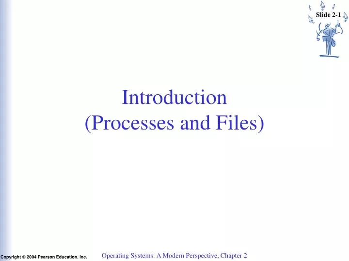 introduction processes and files