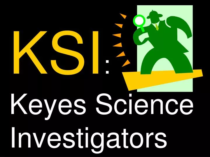 ksi keyes science investigators