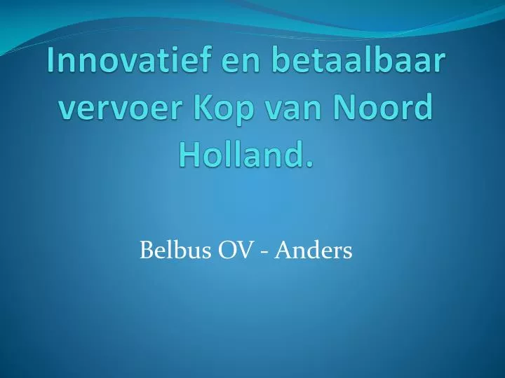 innovatief en betaalbaar vervoer kop van noord holland