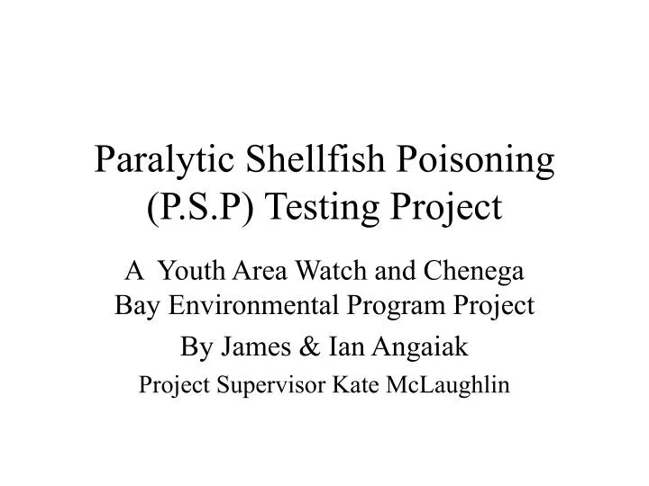 paralytic shellfish poisoning p s p testing project
