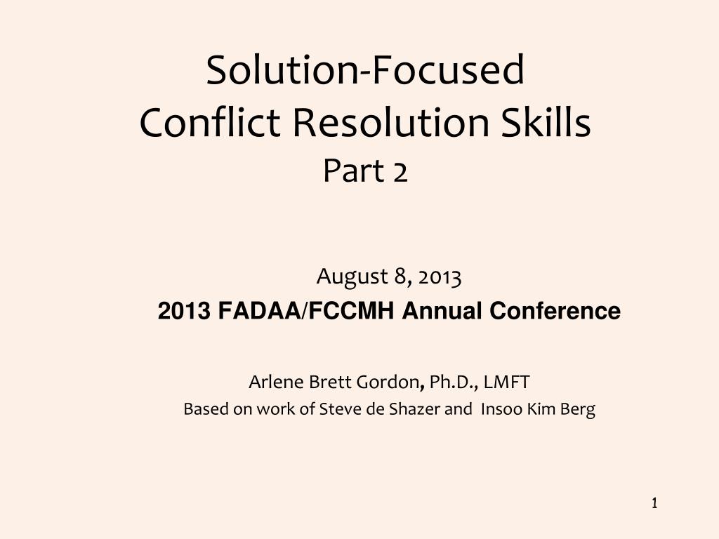 PPT - Solution-Focused Conflict Resolution Skills Part 2 PowerPoint ...