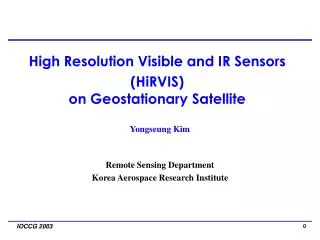 Yongseung Kim Remote Sensing Department Korea Aerospace Research Institute