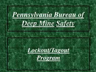 Pennsylvania Bureau of Deep Mine Safety