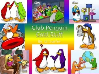 Club Penguin Cool Stuff