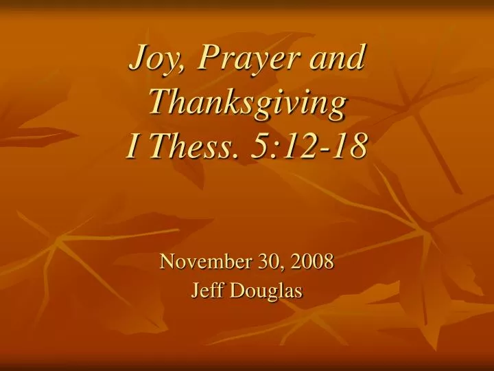 joy prayer and thanksgiving i thess 5 12 18