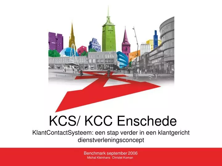 kcs kcc enschede klantcontactsysteem een stap verder in een klantgericht dienstverleningsconcept