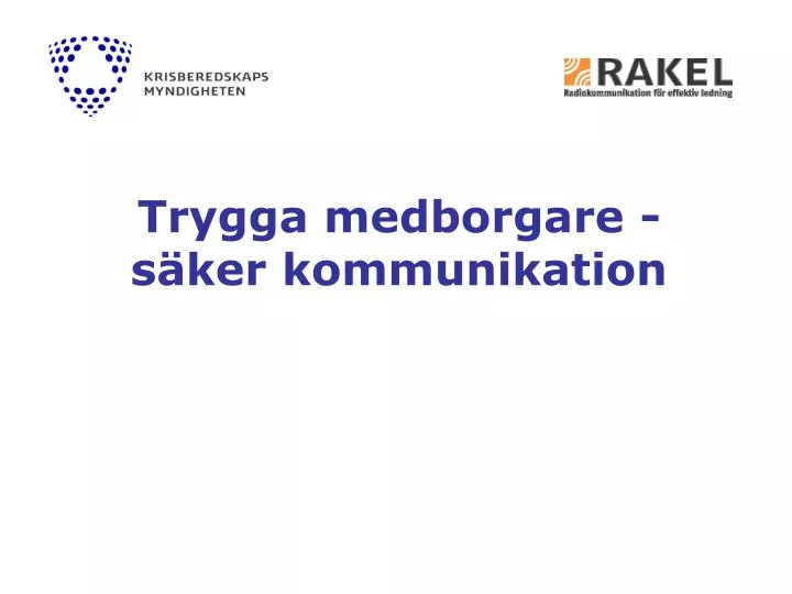 trygga medborgare s ker kommunikation