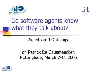 Do software agents know what they talk about?