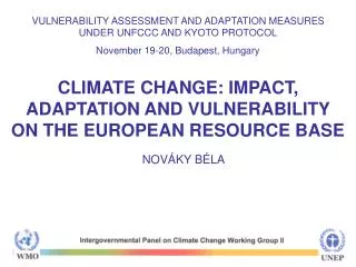 VULNERABILITY ASSESSMENT AND ADAPTATION MEASURES UNDER UNFCCC AND KYOTO PROTOCOL