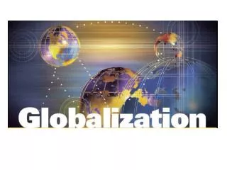 Look at these pictures and come up with a definition of what globalization means.