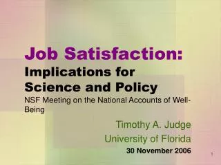 Timothy A. Judge University of Florida 30 November 2006