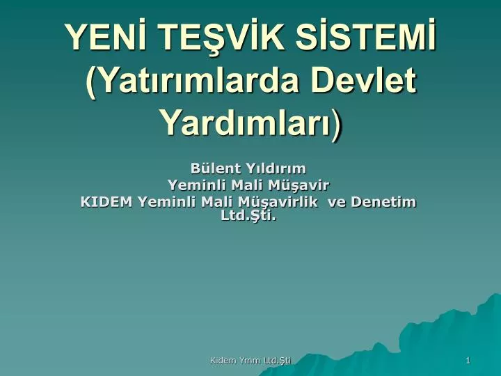 yen te v k s stem yat r mlarda devlet yard mlar