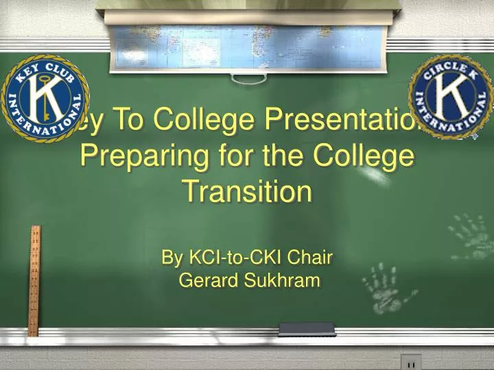 key to college presentation preparing for the college transition