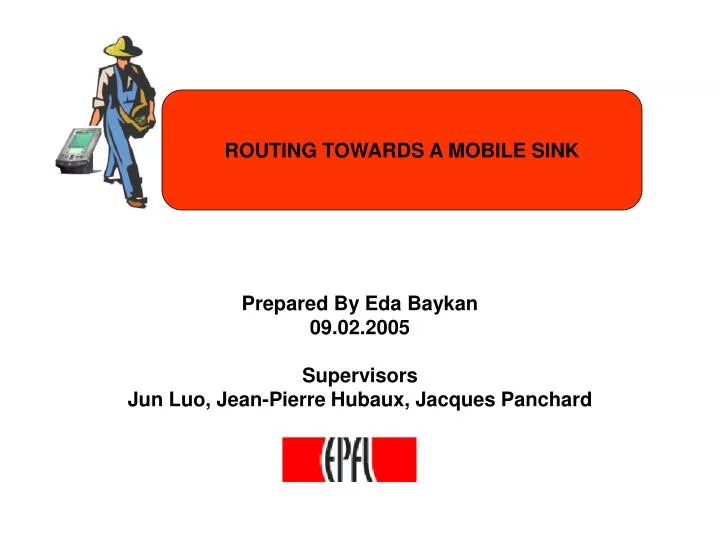 prepared by eda baykan 09 02 2005 supervisors jun luo jean pierre hubaux jacques panchard
