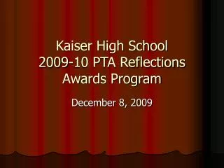 Kaiser High School 2009-10 PTA Reflections Awards Program