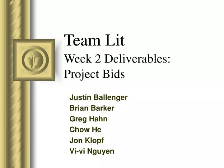 team lit week 2 deliverables project bids