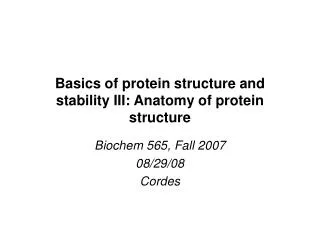 Basics of protein structure and stability III: Anatomy of protein structure