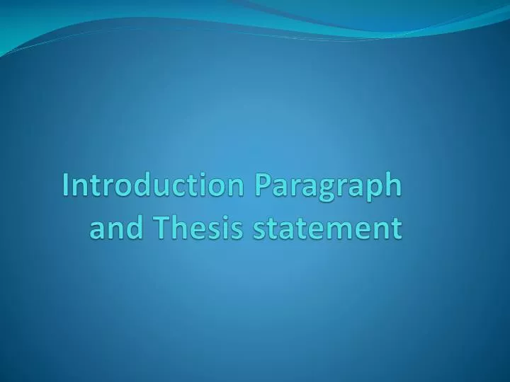 introduction paragraph and thesis statement