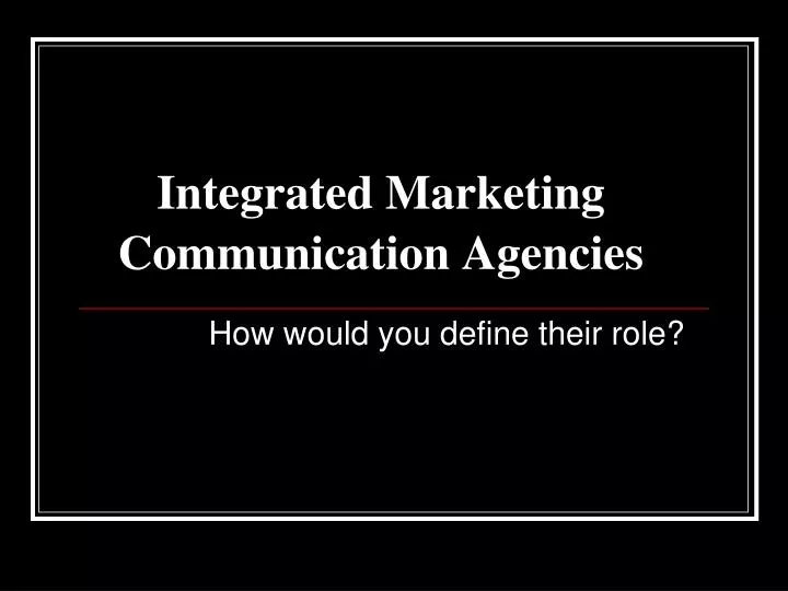integrated marketing communication agencies