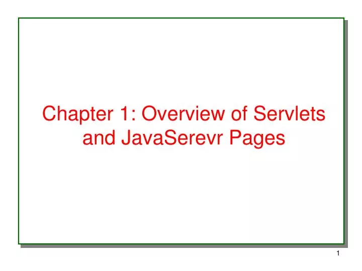 chapter 1 overview of servlets and javaserevr pages