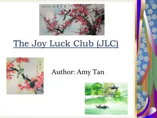The Joy Luck Club (JLC)