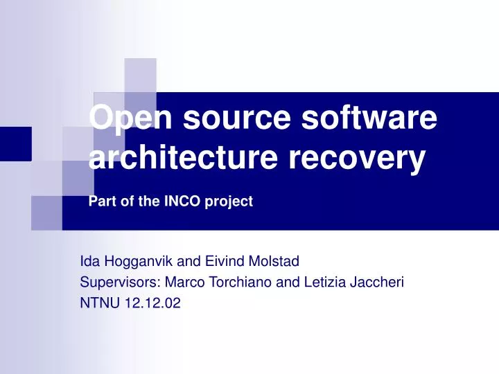 open source software architecture recovery part of the inco project