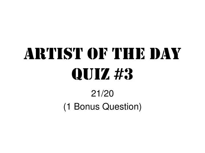 artist of the day quiz 3