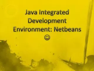 Java Integrated Development Environment: Netbeans ?