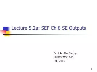 Lecture 5.2a: SEF Ch 8 SE Outputs