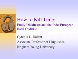 How to Kill Time: Emily Dickinson and the Indo-European Bard Tradition