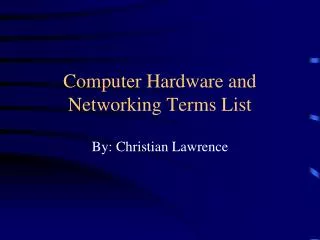 Computer Hardware and Networking Terms List