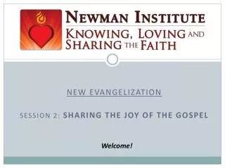 New Evangelization Session 2: Sharing the Joy of the Gospel