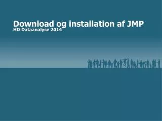 Download og installation af JMP HD Dataanalyse 2014