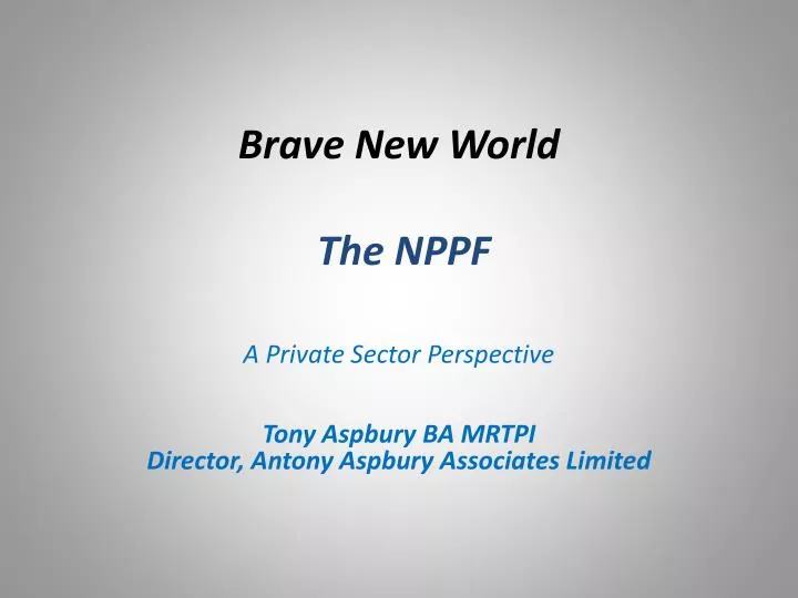 brave new world the nppf