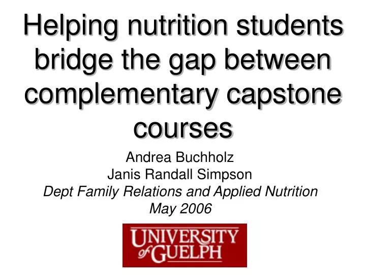 helping nutrition students bridge the gap between complementary capstone courses