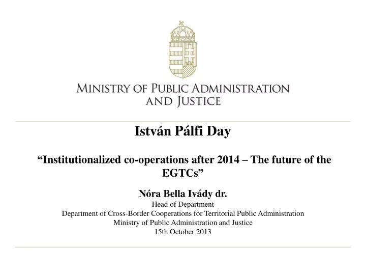istv n p lfi day institutionalized co operations after 2014 the future of the egtcs