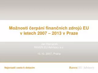 Možnosti čerpání finančních zdrojů EU v letech 2007 – 2013 v Praze