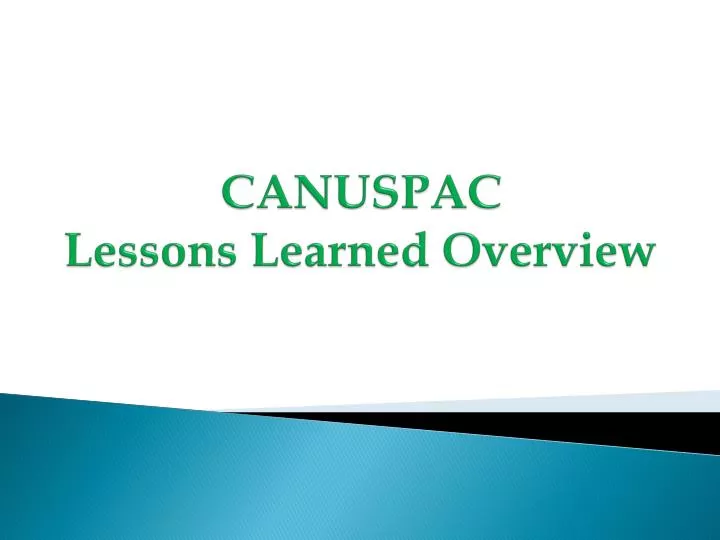 canuspac lessons learned overview