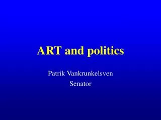 ART and politics